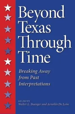 Walter L. Buenger, Arnoldo De Leon - Beyond Texas Through Time, Inbunden. Tillgänglighet: Tillfälligt slut