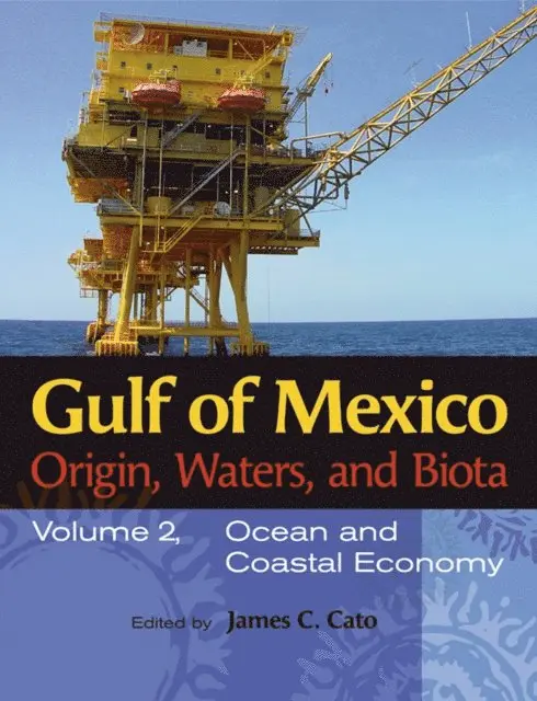 James C. Cato - Gulf of Mexico Origin, Waters, and Biota, E-bok. Tillgänglighet: Lägg i varukorg