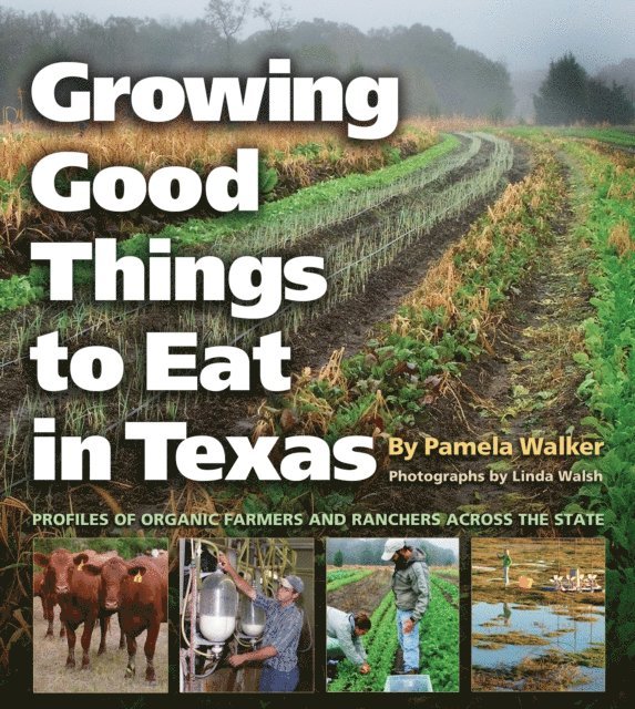 Pamela Walker - Growing Good Things to Eat in Texas, E-bok