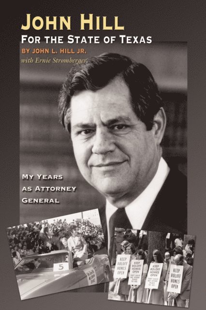 Ernie Stromberger, John L. Hill - John Hill for the State of Texas, E-bok