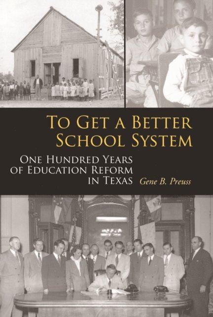 Gene B. Preuss - To Get a Better School System, E-bok