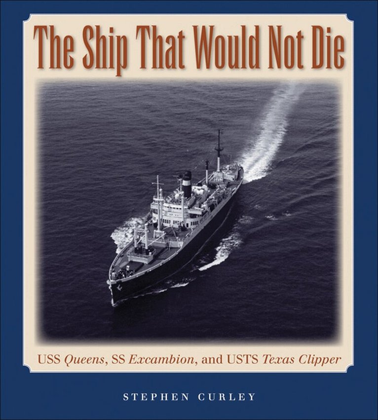 Stephen Curley - Ship That Would not Die, Inbunden