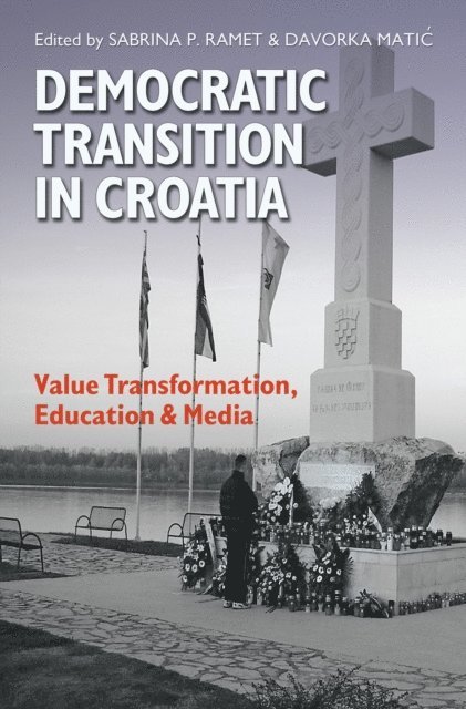 Davorka Matic, Sabrina P. Ramet - Democratic Transition in Croatia, E-bok. Tillgänglighet: Lägg i varukorg