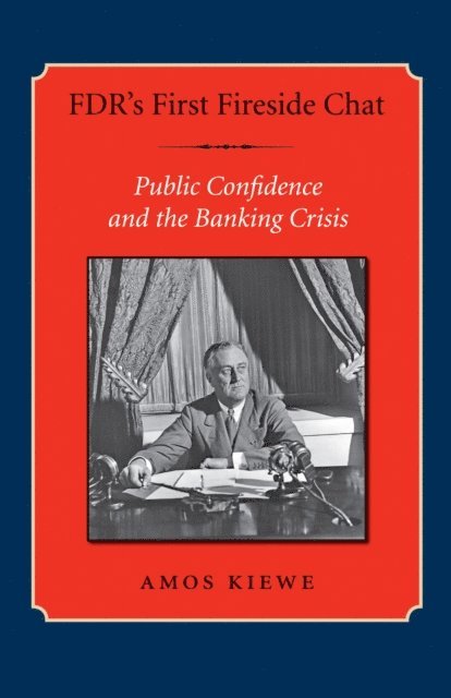 Amos Kiewe - FDR's First Fireside Chat, E-bok