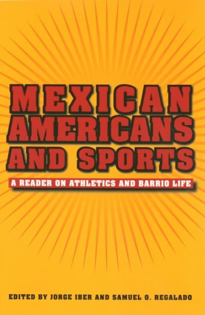 Samuel O. Regalado, Jorge Iber - Mexican Americans and Sports, E-bok