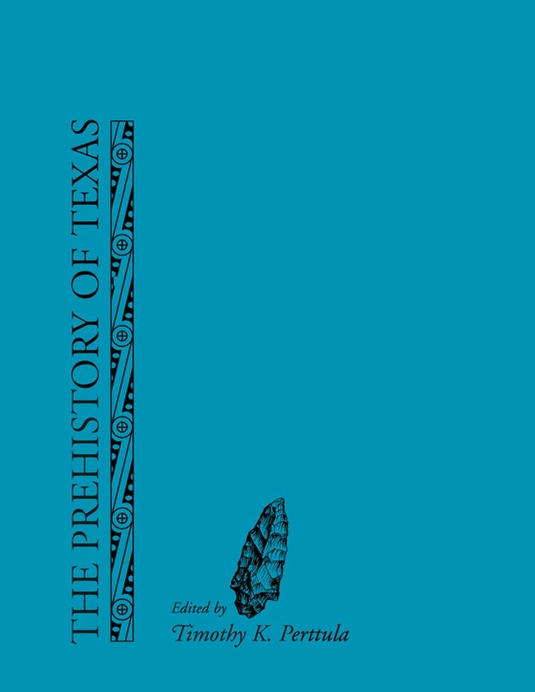 Timothy K. Perttula, Timothy K. Perttula - Prehistory of Texas, Häftad. Tillgänglighet: Tillfälligt slut