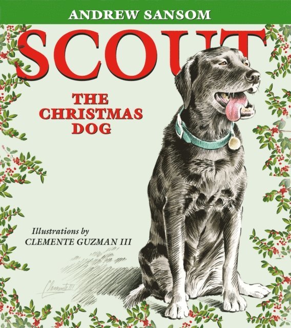 Andrew Sansom - Scout, the Christmas Dog, E-bok