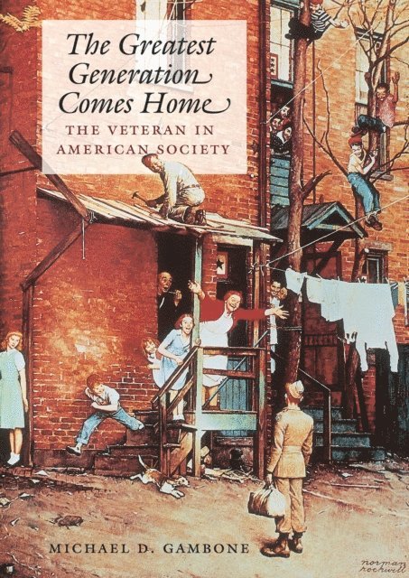 Michael D. Gambone - Greatest Generation Comes Home, E-bok