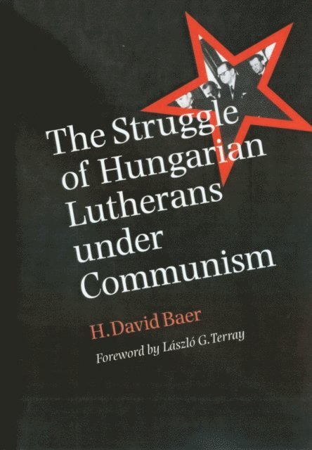 H. David Baer - Struggle of Hungarian Lutherans under Communism, E-bok. Tillgänglighet: Lägg i varukorg