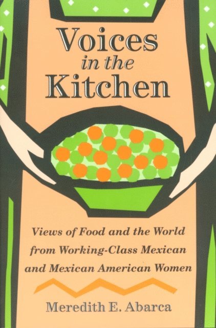 Meredith E. Abarca - Voices in the Kitchen, E-bok