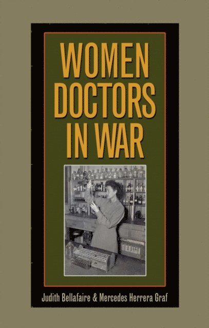 Mercedes Herrera Graf, Judith Bellafaire - Women Doctors in War, E-bok