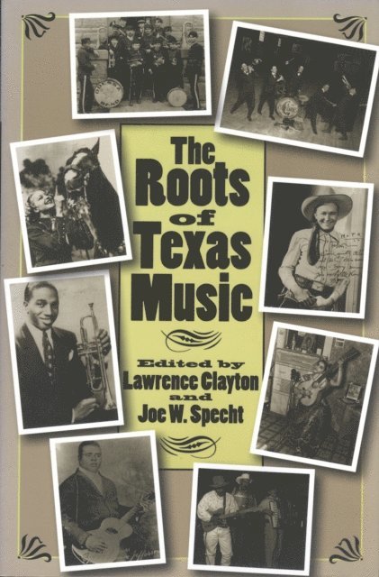 Joe W. Specht, Lawrence Clayton - Roots of Texas Music, E-bok