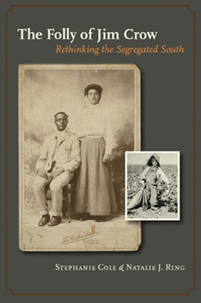 Stephanie Cole, Natalie J. Ring - Folly of Jim Crow, Inbunden. Tillgänglighet: Tillfälligt slut