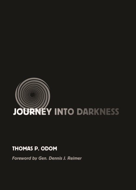 Thomas P. Odom - Journey into Darkness, E-bok