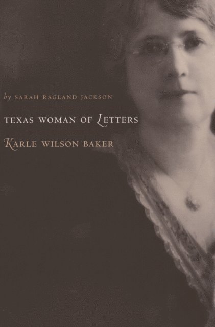 Sarah Ragland Jackson - Texas Woman of Letters, Karle Wilson Baker, E-bok. Tillgänglighet: Lägg i varukorg