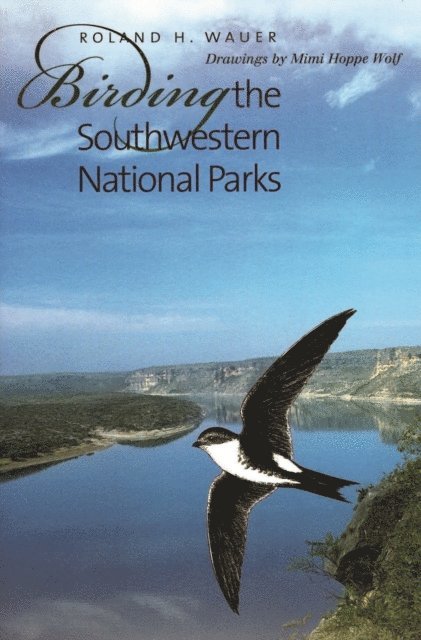 Roland H. Wauer - Birding the Southwestern National Parks, E-bok