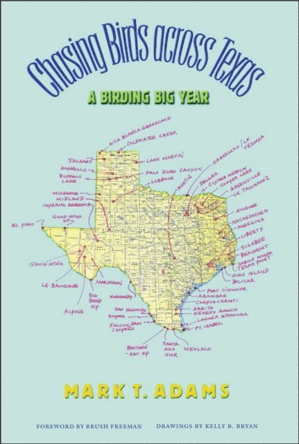 Mark T. Adams - Chasing Birds across Texas, E-bok. Tillgänglighet: Lägg i varukorg