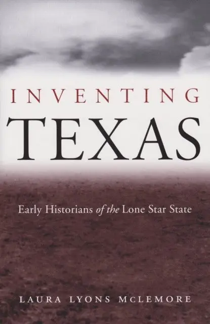 Laura Lyons McLemore - Inventing Texas, E-bok. Tillgänglighet: Lägg i varukorg