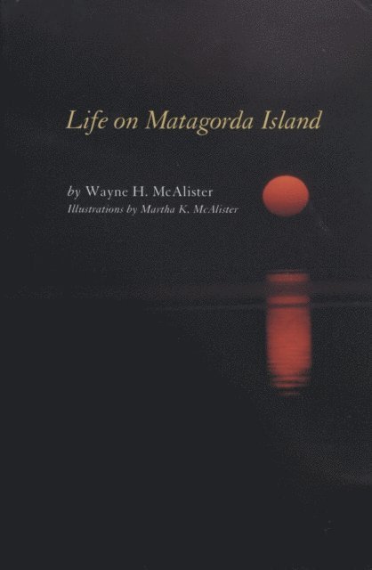 Wayne H. McAlister - Life on Matagorda Island, E-bok. Tillgänglighet: Lägg i varukorg