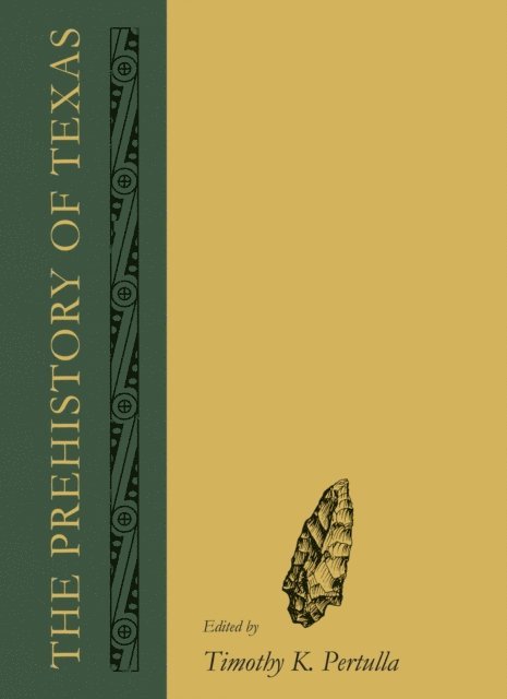 Timothy K. Perttula - Prehistory of Texas, E-bok