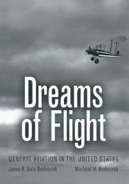 Michael H. Bednarek, Janet R. Daly Bednarek - Dreams of Flight, E-bok