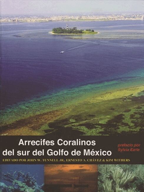John W. Tunnell Jr., Ernesto A. Chávez, Kim Withers - Arrecifes Coralinos Del Sur Del Golfo De México, Inbunden. Tillgänglighet: Tillfälligt slut