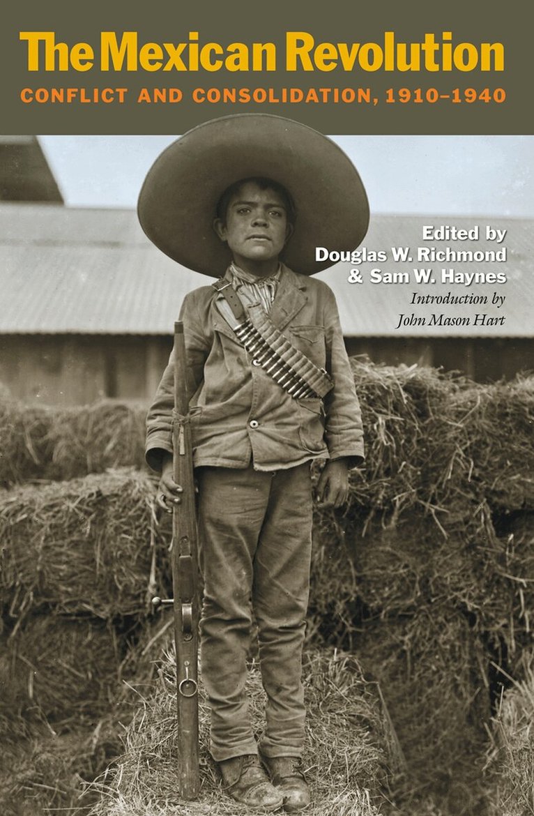 Douglas W. Richmond, Sam W. Haynes - Mexican Revolution, Inbunden