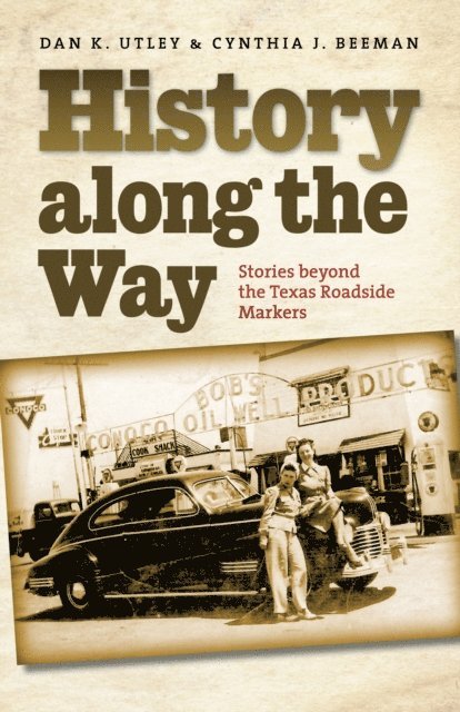 Cynthia J. Beeman, Dan K. Utley - History along the Way, E-bok