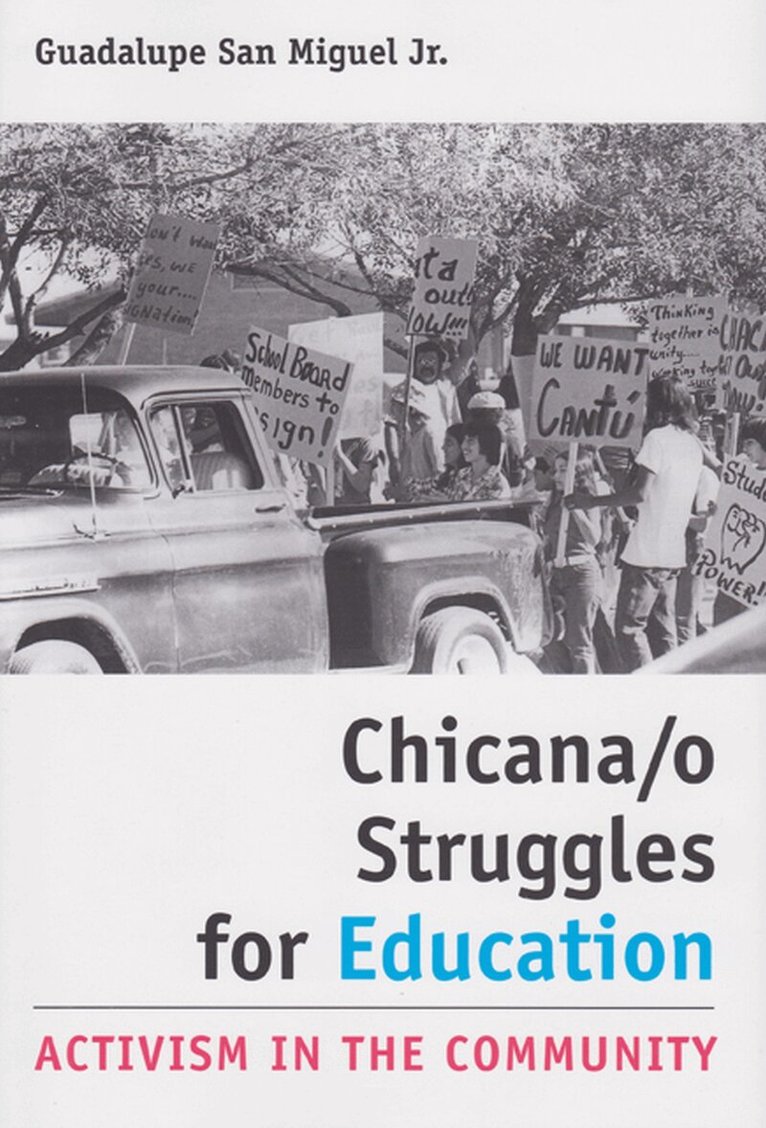 Guadalupe San Miguel - Chicana/o Struggles for Education, Inbunden. Tillgänglighet: Tillfälligt slut