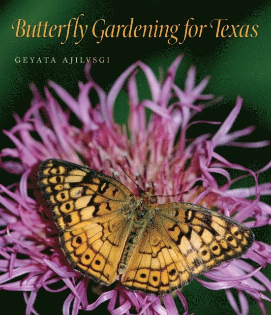 Geyata Ajilvsgi - Butterfly Gardening for Texas, E-bok. Tillgänglighet: Lägg i varukorg