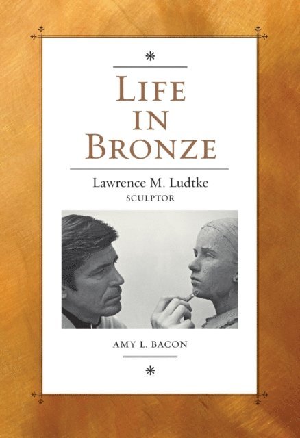 Amy L. Bacon - Life in Bronze, E-bok