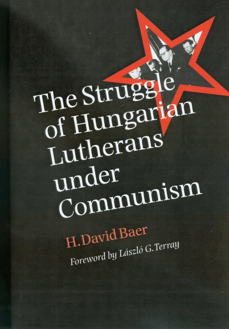 H. David Baer - Struggle of Hungarian Lutherans Under Communism, Häftad. Tillgänglighet: Lägg i varukorg