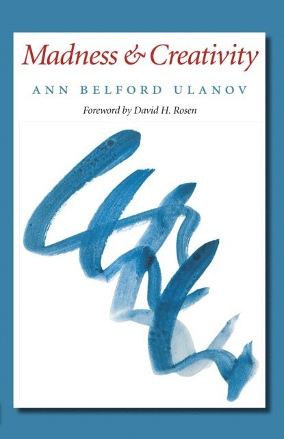 Ann Belford Ulanov - Madness and Creativity, E-bok