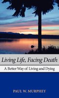 Living Life, Facing Death