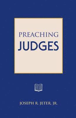 Joseph R Jeter - Preaching Judges, Häftad