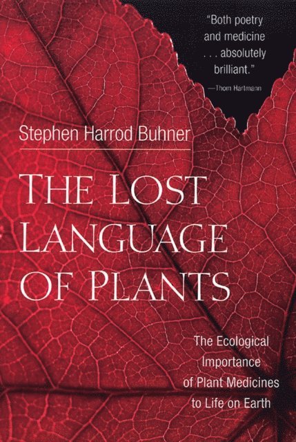 Stephen Harrod Buhner - Lost Language of Plants, E-bok