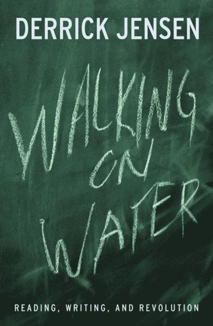 Derrick Jensen - Walking on Water, E-bok
