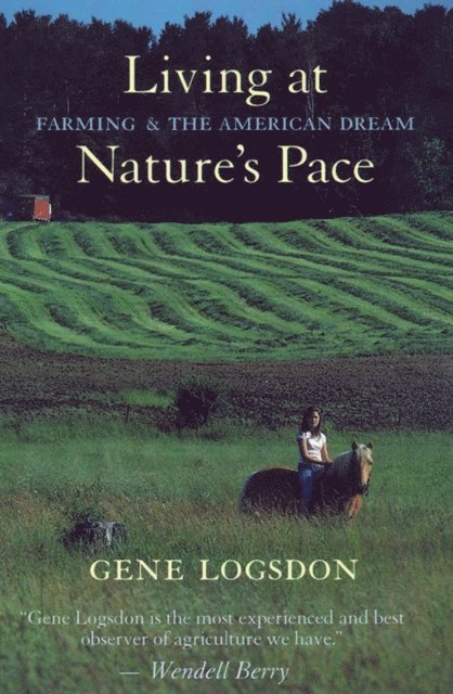Gene Logsdon - Living at Nature's Pace, E-bok