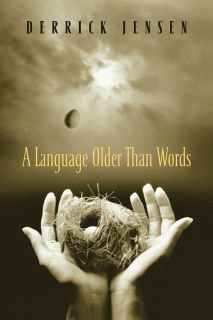 Derrick Jensen - Language Older Than Words, E-bok