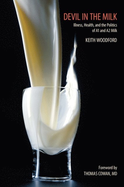 Keith Woodford - Devil in the Milk, E-bok