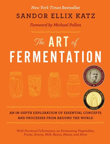 Sandor Ellix Katz - Art of Fermentation, Inbunden