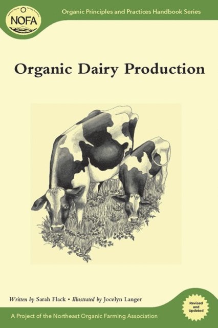 Sarah Flack - Organic Dairy Production, E-bok