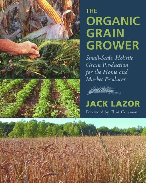 Jack Lazor - Organic Grain Grower, E-bok