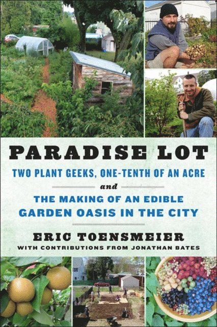 Jonathan Bates, Eric Toensmeier - Paradise Lot, E-bok