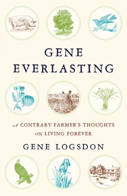 Gene Logsdon - Gene Everlasting, E-bok