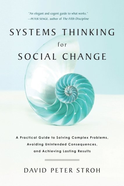 David Peter Stroh - Systems Thinking For Social Change, E-bok