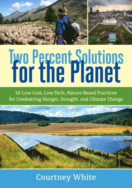 Courtney White - Two Percent Solutions for the Planet, E-bok