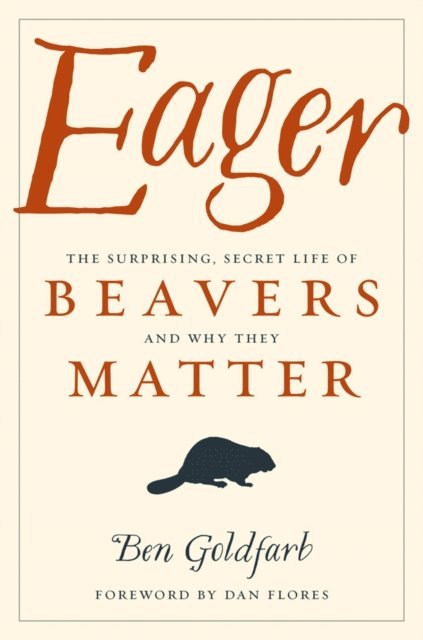 Ben Goldfarb - Eager, E-bok