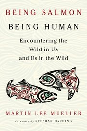 Being Salmon, Being Human