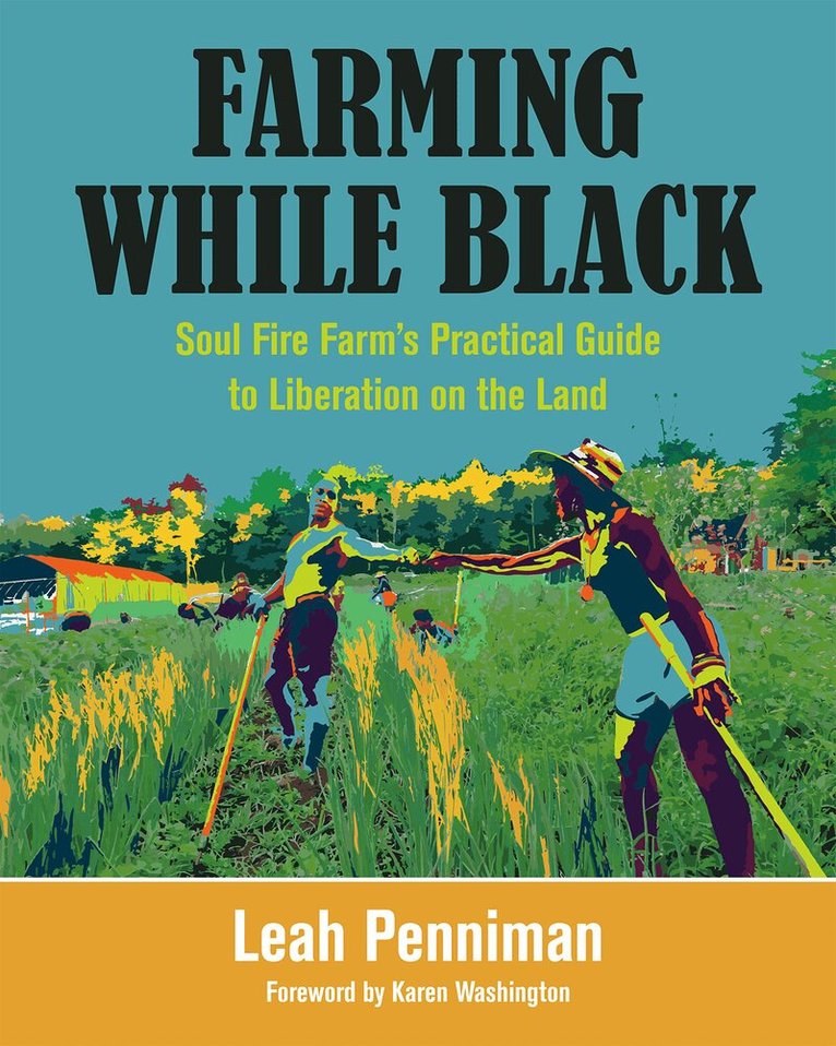 Leah Penniman - Farming While Black, Häftad